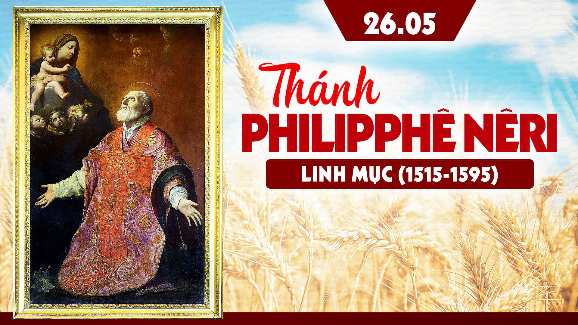 Ngày 26/5 - Thánh Philipphê Nêri